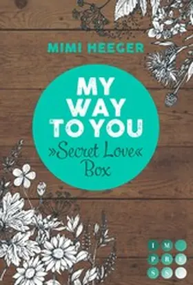 Heeger |  My Way To You. Eine »Secret Love«-Sammelausgabe | eBook | Sack Fachmedien