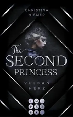 Hiemer |  The Second Princess. Vulkanherz | eBook | Sack Fachmedien