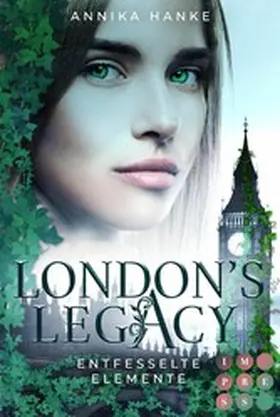 Hanke |  London's Legacy. Entfesselte Elemente | eBook | Sack Fachmedien
