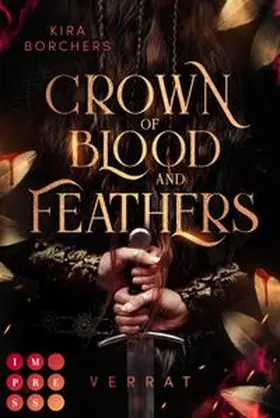 Borchers | Crown of Blood and Feathers 1: Verrat | E-Book | www.sack.de