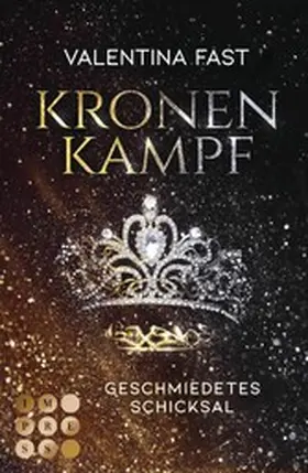 Fast |  Kronenkampf. Geschmiedetes Schicksal | eBook | Sack Fachmedien