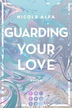 Alfa |  Guarding Your Love (Kiss'n'Kick 3) | eBook | Sack Fachmedien