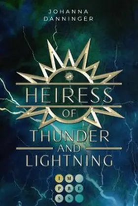 Danninger | Heiress of Thunder and Lightning (Celestial Legacy 1) | E-Book | www.sack.de