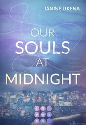 Ukena |  Our Souls at Midnight (Seoul Dreams 1) | eBook | Sack Fachmedien