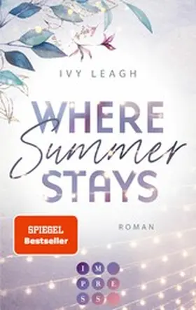 Leagh |  Where Summer Stays (Festival-Serie 1) | eBook | Sack Fachmedien