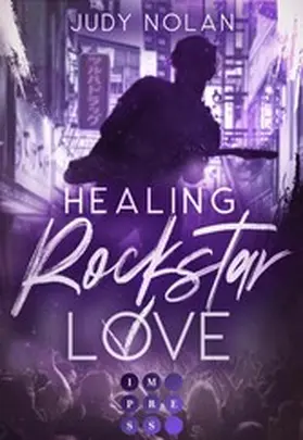 Nolan |  Healing Rockstar Love (Rockstar Love 2) | eBook | Sack Fachmedien
