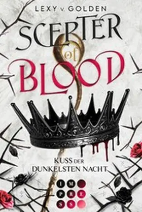 v. Golden | Scepter of Blood. Kuss der dunkelsten Nacht (Scepter of Blood 1) | E-Book | www.sack.de