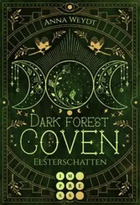 Weydt | Dark Forest Coven. Elsterschatten | E-Book | www.sack.de