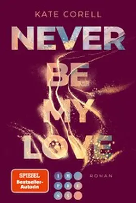 Corell |  Never Be My Love (Never Be 3) | eBook | Sack Fachmedien