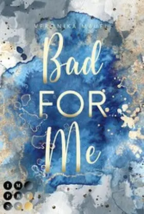 Mauel |  Bad For Me (For-Me-Reihe 3) | eBook | Sack Fachmedien