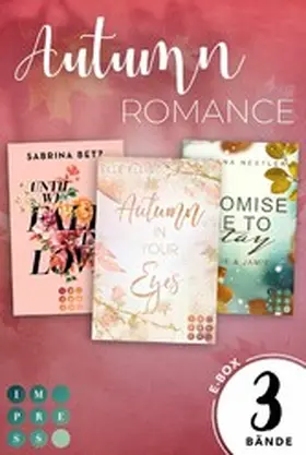 Ellis / Betz / Nestler |  Autumn Romance: 3 Bände in einem Bundle! | eBook | Sack Fachmedien