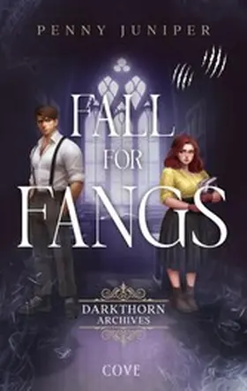 Juniper |  Fall for Fangs (Darkthorn Archives 2) | eBook | Sack Fachmedien