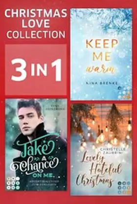 Brenke / Zaurrini / Heinzmann |  Christmas Love Collection: 3 E-Books in einem Bundle! | eBook | Sack Fachmedien