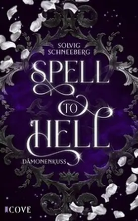 Schneeberg |  Spell to Hell 2: Dämonenkuss | eBook | Sack Fachmedien