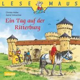 Holtei |  LESEMAUS: Ein Tag auf der Ritterburg | eBook | Sack Fachmedien