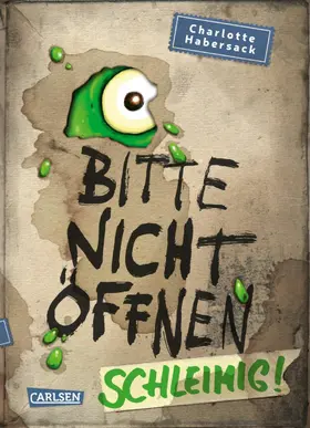 Habersack | Bitte nicht öffnen 2: Schleimig! | E-Book | www.sack.de