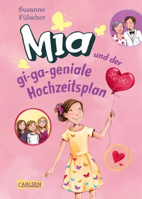 Fülscher |  Mia 10: Mia und der gi-ga-geniale Hochzeitsplan | eBook | Sack Fachmedien