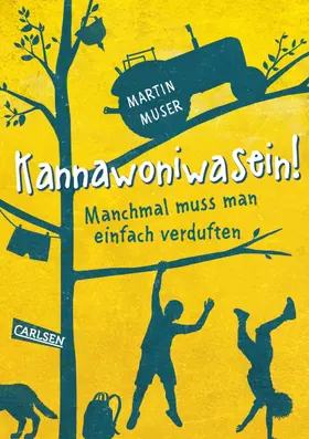 Muser |  Kannawoniwasein! Manchmal muss man einfach verduften | eBook | Sack Fachmedien