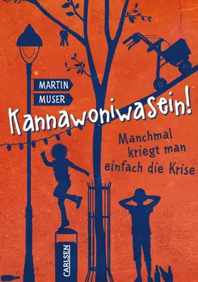 Muser | Kannawoniwasein! Manchmal kriegt man einfach die Krise | E-Book | sack.de