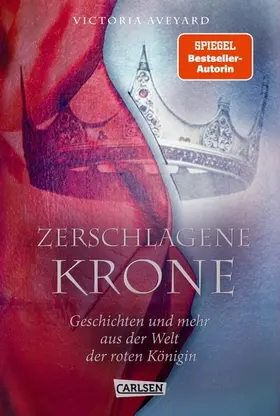 Aveyard |  Zerschlagene Krone - Geschichten und mehr aus der Welt der roten Königin (Die Farben des Blutes 5) | eBook | Sack Fachmedien