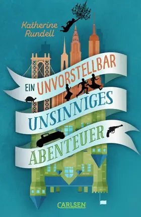 Rundell | Ein unvorstellbar unsinniges Abenteuer | E-Book | sack.de