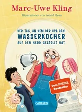 Kling |  Der Tag, an dem der Opa den Wasserkocher auf den Herd gestellt hat | eBook | Sack Fachmedien