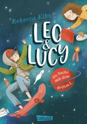 Elbs |  Leo und Lucy 1: Die Sache mit dem dritten L | eBook | Sack Fachmedien