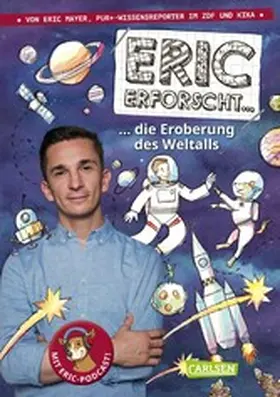Mayer |  Eric erforscht … 1: Die Eroberung des Weltalls | eBook | Sack Fachmedien