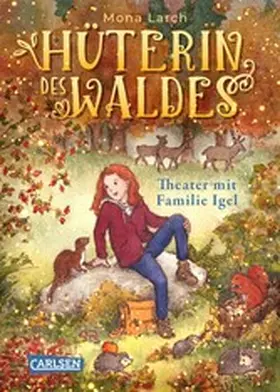 Larch | Hüterin des Waldes 3: Theater mit Familie Igel | E-Book | www.sack.de