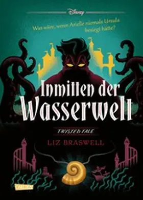 Disney / Braswell |  Disney. Twisted Tales: Inmitten der Wasserwelt (Arielle) | eBook | Sack Fachmedien
