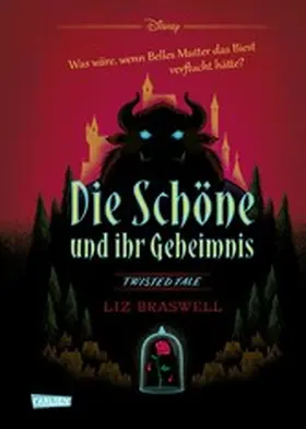 Disney / Braswell |  Disney. Twisted Tales: Die Schöne und ihr Geheimnis (Die Schöne und das Biest) | eBook | Sack Fachmedien