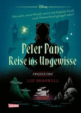 Disney / Braswell |  Disney. Twisted Tales: Peter Pans Reise ins Ungewisse | eBook | Sack Fachmedien