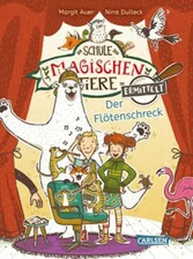 Auer | Die Schule der magischen Tiere ermittelt 4: Der Flötenschreck | E-Book | www.sack.de