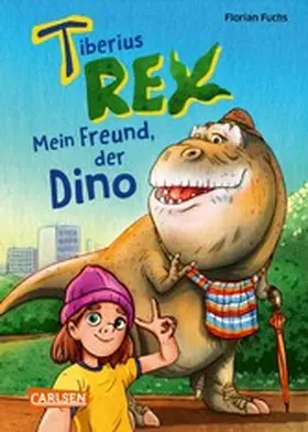 Fuchs |  Tiberius Rex 1: Mein Freund, der Dino | eBook | Sack Fachmedien