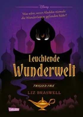 Disney |  Disney. Twisted Tales: Leuchtende Wunderwelt (Aladdin) | eBook | Sack Fachmedien