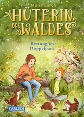 Larch | Hüterin des Waldes 5: Rettung im Doppelpack | E-Book | www.sack.de