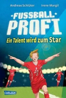 Schlüter / Margil |  Fußballprofi 3: Fußballprofi - Ein Talent wird zum Star | eBook | Sack Fachmedien