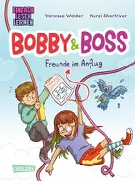 Walder |  Bobby und Boss: Freunde im Anflug | eBook | Sack Fachmedien