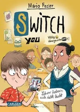 Fesler |  SWITCH YOU. Völlig übergeschnAPPt!  2: Lehrer haben's auch nicht leicht | eBook | Sack Fachmedien