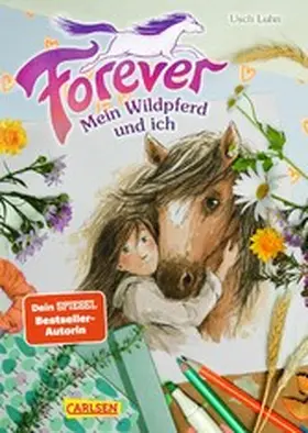 Luhn |  Forever 1: Forever. Mein Wildpferd und ich | eBook | Sack Fachmedien