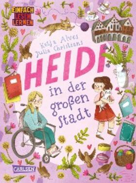 Alves |  Heidi in der großen Stadt | eBook | Sack Fachmedien