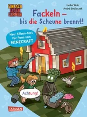 Wolz | Minecraft Silben-Geschichten: Fackeln - bis die Scheune brennt! | E-Book | www.sack.de