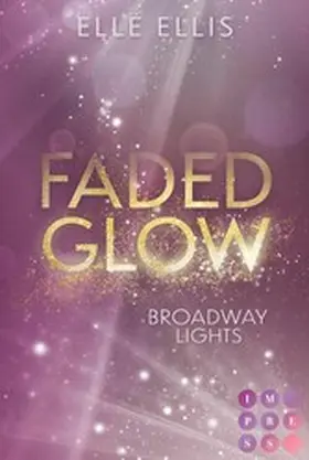 Ellis |  Broadway Lights 2: Faded Glow | eBook | Sack Fachmedien