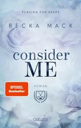 Mack |  Consider Me (Playing for Keeps 1) | eBook | Sack Fachmedien