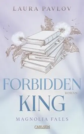 Pavlov |  Magnolia Falls 3: Forbidden King | eBook | Sack Fachmedien