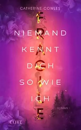 Cowles |  FRAGILE. Niemand kennt dich so wie ich (Sparrow Falls 1) | eBook | Sack Fachmedien