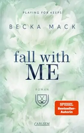 Mack |  Fall With Me (Playing for Keeps 4) | eBook | Sack Fachmedien