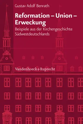 Schäufele / Benrath / Dingel |  Reformation - Union - Erweckung | eBook | Sack Fachmedien