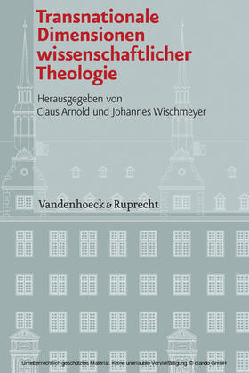 Wischmeyer / Arnold | Transnationale Dimensionen wissenschaftlicher Theologie | E-Book | sack.de