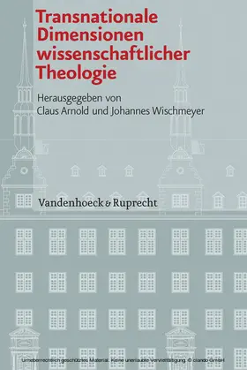 Wischmeyer / Arnold | Transnationale Dimensionen wissenschaftlicher Theologie | E-Book | sack.de